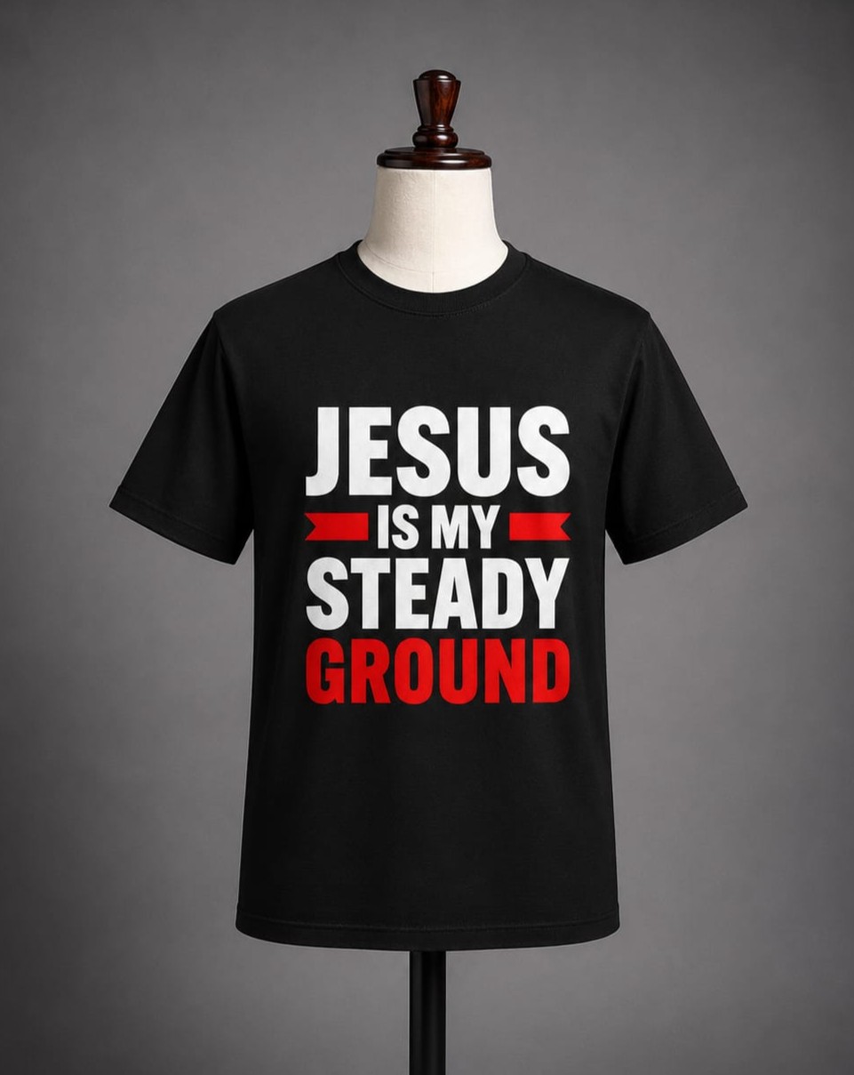 Jesus Is My Steady Ground. Premium Cotton Graphic T-Shirt | Lightweight